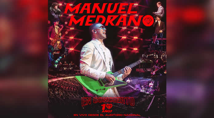 MANUEL MEDRANO celebra 10 años de su álbum debut con el lanzamiento de su EN VIVO DESDE EL AUDITORIO NACIONAL