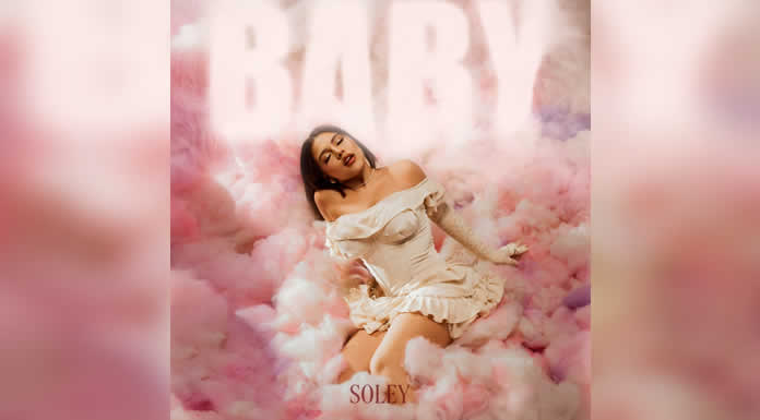 SOLEY se sigue reinventando y estrena “BABY” su nueva canción a ritmo de Trap