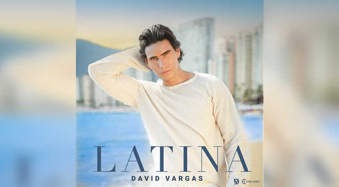 DAVID VARGAS, una nueva joya de la música mexicana, presenta el sencillo “LATINA