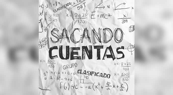 GRUPO CLASIFICADO “SACANDO CUENTAS” con su nuevo tema
