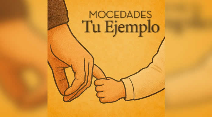 MOCEDADES lanza “TU EJEMPLO”, una emotiva canción para honrar a los padres