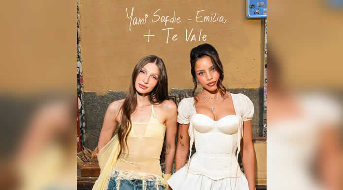 YAMI SAFDIE Y EMILIA presentan “+ TE VALE”, una balada que habla desde la herida