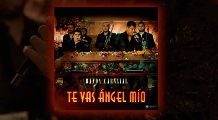BANDA CARNAVAL presenta TE VAS ÁNGEL MÍO