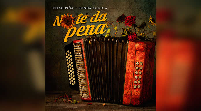 CELSO PIÑA + RONDA BOGOTÁ estrenan “NO TE DA PENA”
