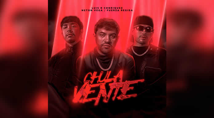 LUIS R. CONRIQUEZ, NETÓN VEGA Y FUERZA RÉGIDA paralizan con “CHULA VENTE”