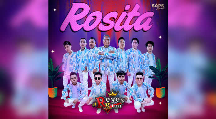 La alegría llega con “ROSITA”, el nuevo sencillo de REYES KLAN