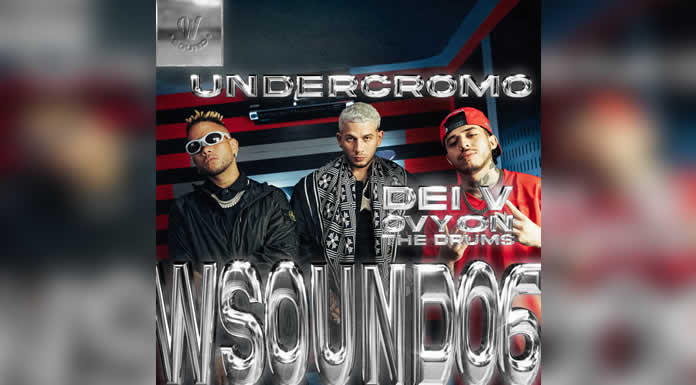 W SOUND 06 OVY ON THE DRUMS Y DEI V ROMPEN fronteras con “UNDERCROMO”