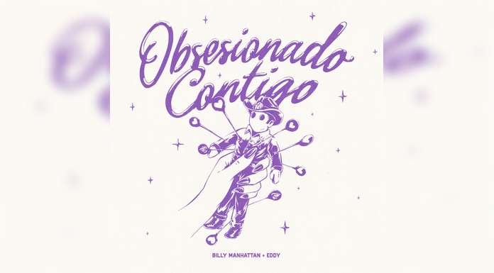 Cuando la persona que te gusta se vuelve una obsesión BILLY MANHATTAN junto a EDDY presentan “OBSESIONADO
