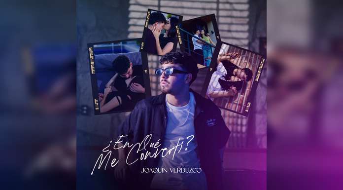 JOAQUÍN VERDUZCO presenta “¿EN QUÉ ME CONVERTÍ”