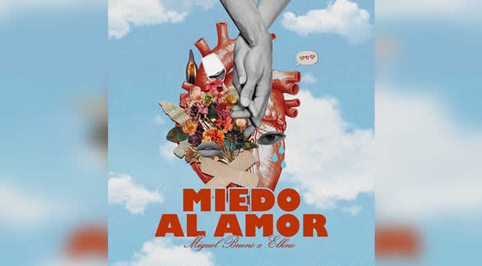 MIGUEL BUENO lanza su nuevo sencillo “MIEDO AL AMOR” FT
