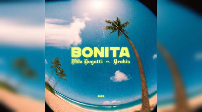 MILO BVGATTI Y BROKIX estrenan “BONITA” un afrobeats que celebra la belleza real y sin filtros