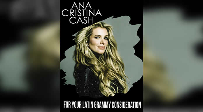 Para su consideración en los LATIN GRAMMY ANA CRISTINA CASH Una voz que une culturas