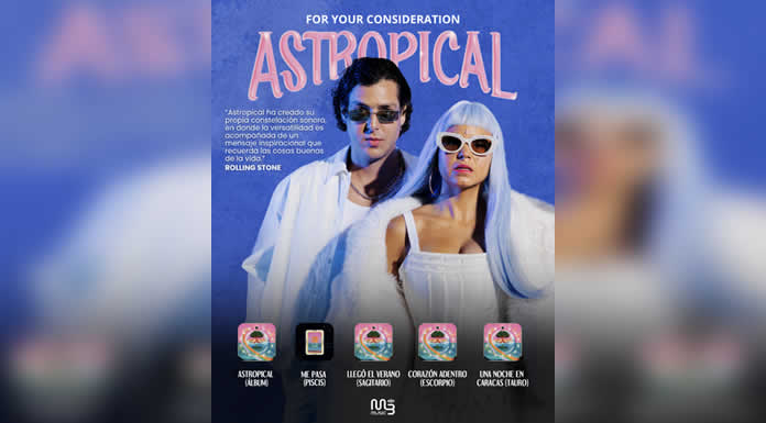Para su consideración en los LATIN GRAMMY® ASTROPICAL