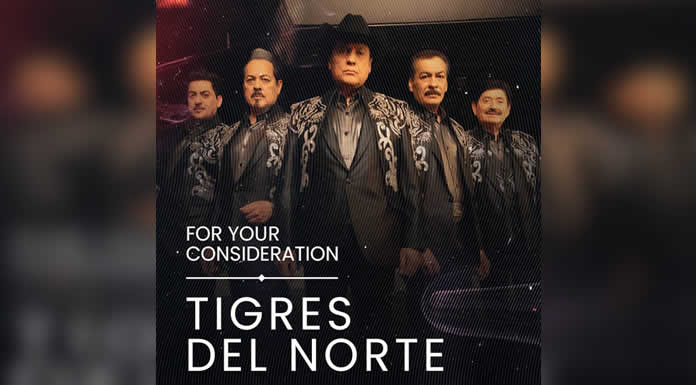 Para su consideración en los LATIN GRAMMY® LOS TIGRES DEL NORTE