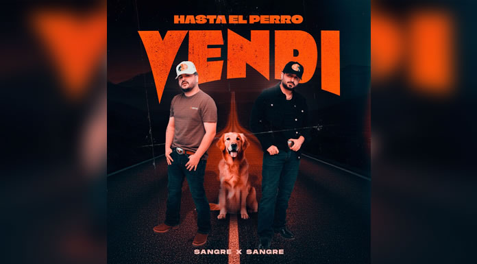 SANGRE X SANGRE presenta “HASTA EL PERRO VENDÍ”