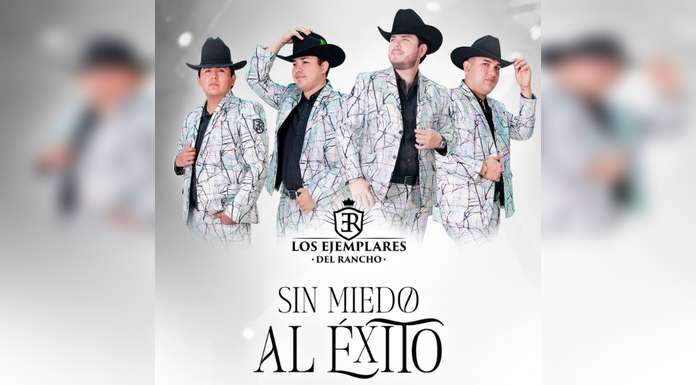 LOS EJEMPLARES DEL RANCHO presentan nuevo álbum “SIN MIEDO AL ÉXITO”