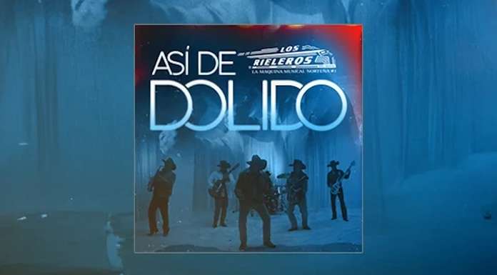 LOS RIELEROS DEL NORTE presentan “ASÍ DE DOLIDO”