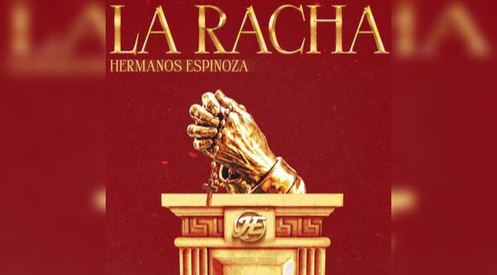 HERMANOS ESPINOZA regresa con el poderoso tema “LA RACHA”